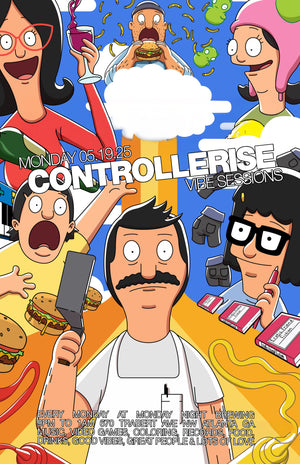 Controllerise Vibe sessions 05.19.25 (Bob’s Burger’s)